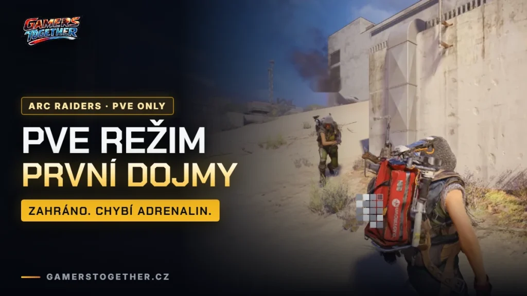 ARC Raiders PvE Only: první dojmy z režimu bez PvP a proč mi chybí adrenalin
