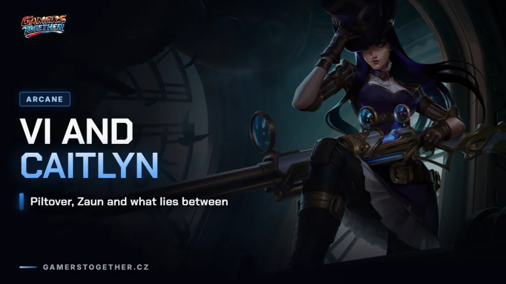 Vi and Caitlyn: Piltover, Zaun and what lies between them