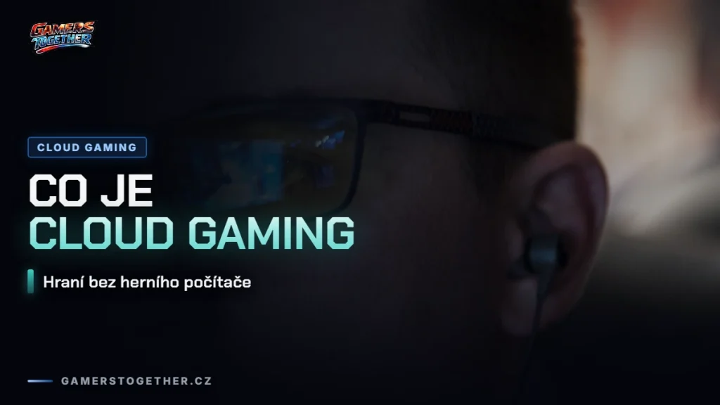 Cloud gaming: co to je a jak začít