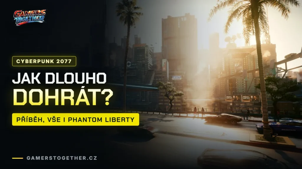 Jak dlouho trvá dohrát Cyberpunk 2077 a Phantom Liberty