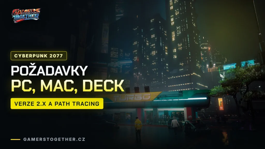Cyberpunk 2077 požadavky na PC, Mac a Steam Deck (verze 2.x)