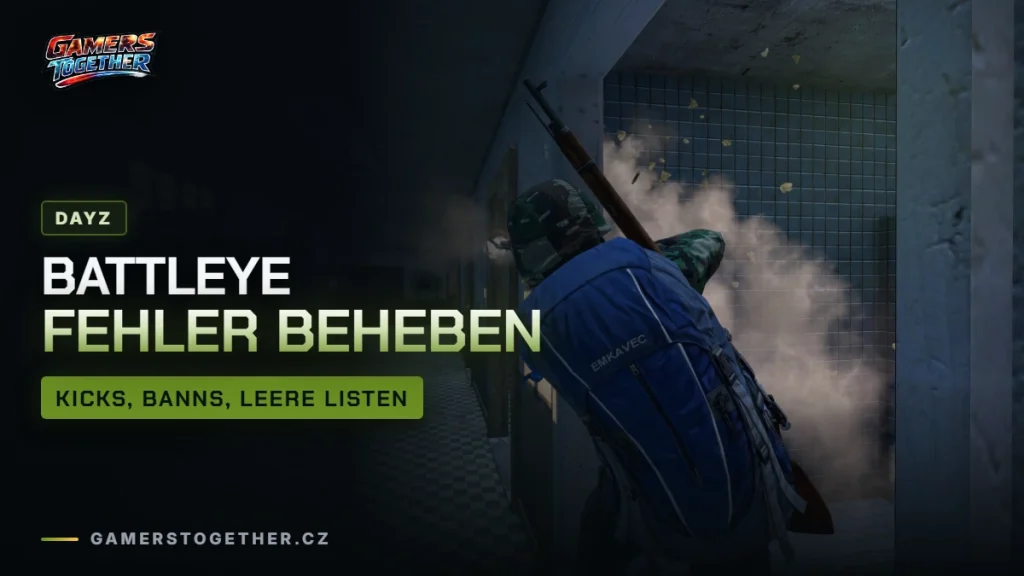 DayZ Fehler und BattlEye: Kicks, Bans und Lösungen