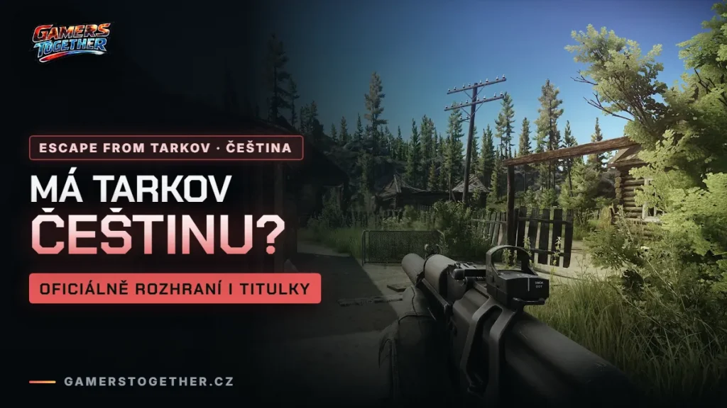 Má Escape from Tarkov češtinu? Ano, oficiálně