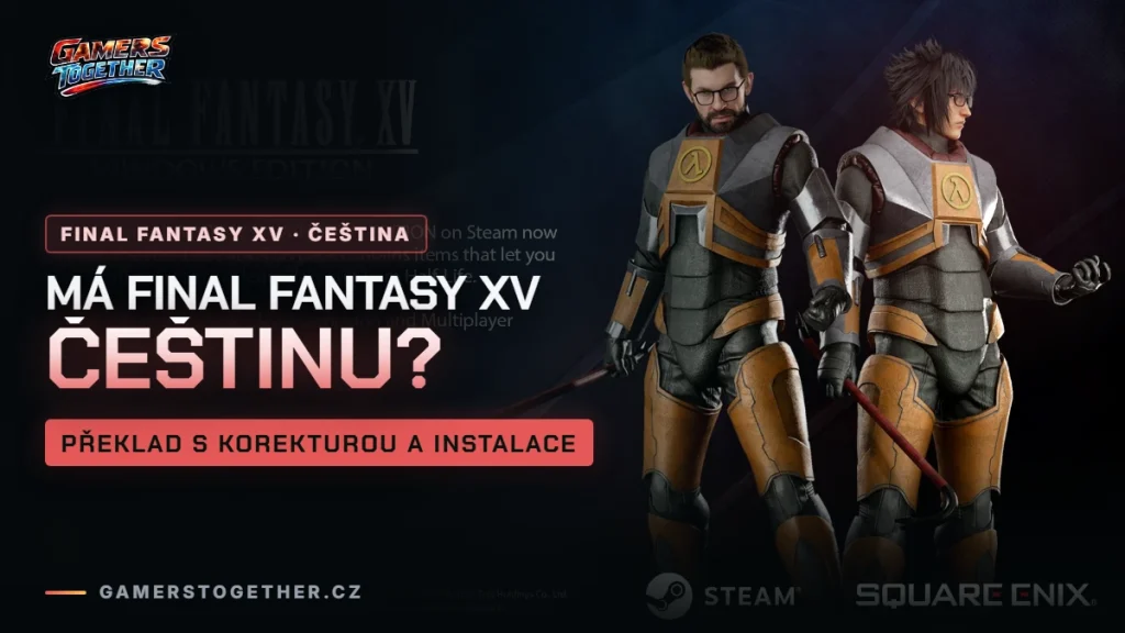Má Final Fantasy XV češtinu? Překlad s korekturou a jak ho nainstalovat