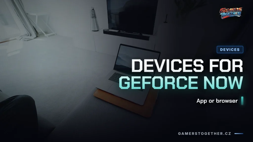 What Devices GeForce NOW Runs On