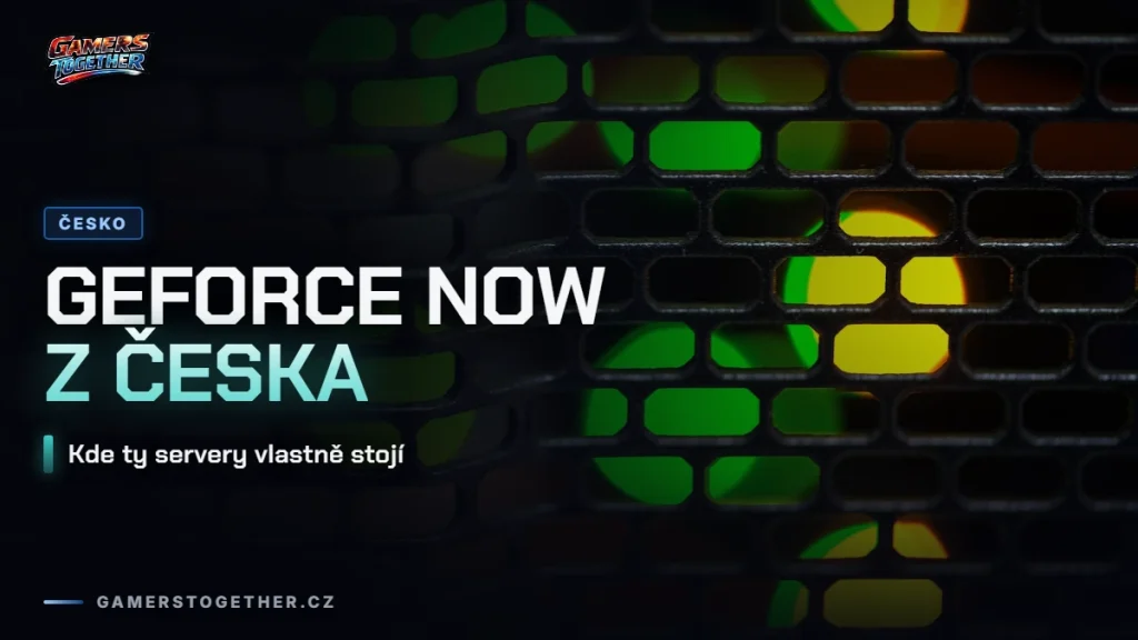 GeForce NOW v Česku: ping a servery