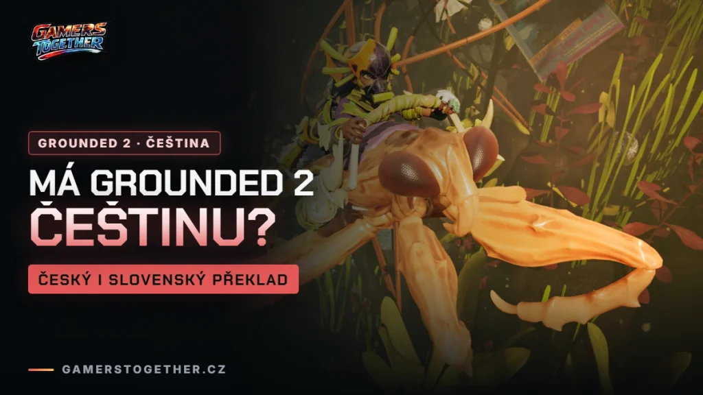 Má Grounded 2 češtinu? Český překlad, slovenská verze a instalace