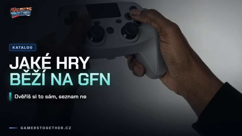 Jaké hry běží na GeForce NOW