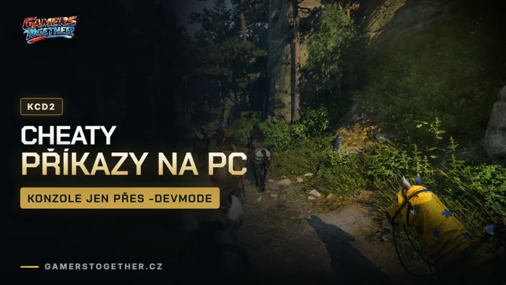Kingdom Come: Deliverance 2 cheaty: příkazy do konzole na PC