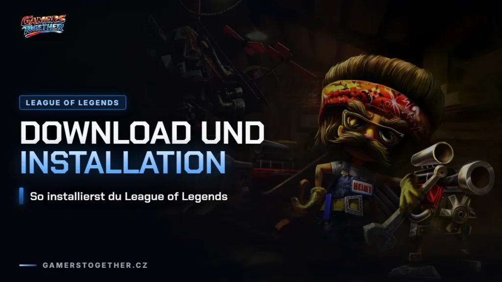 League of Legends herunterladen und installieren