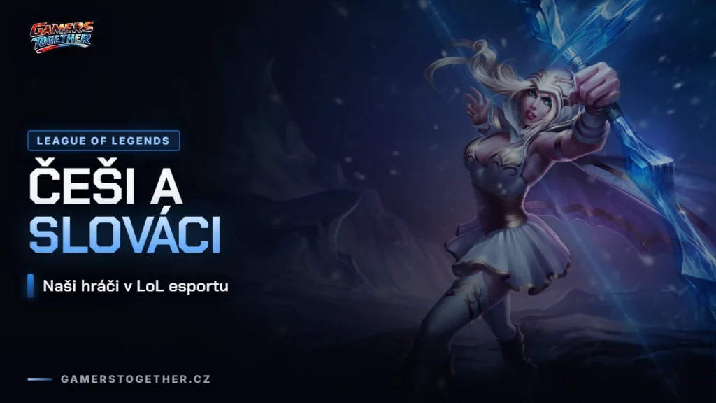 Češi a Slováci v LoL esportu