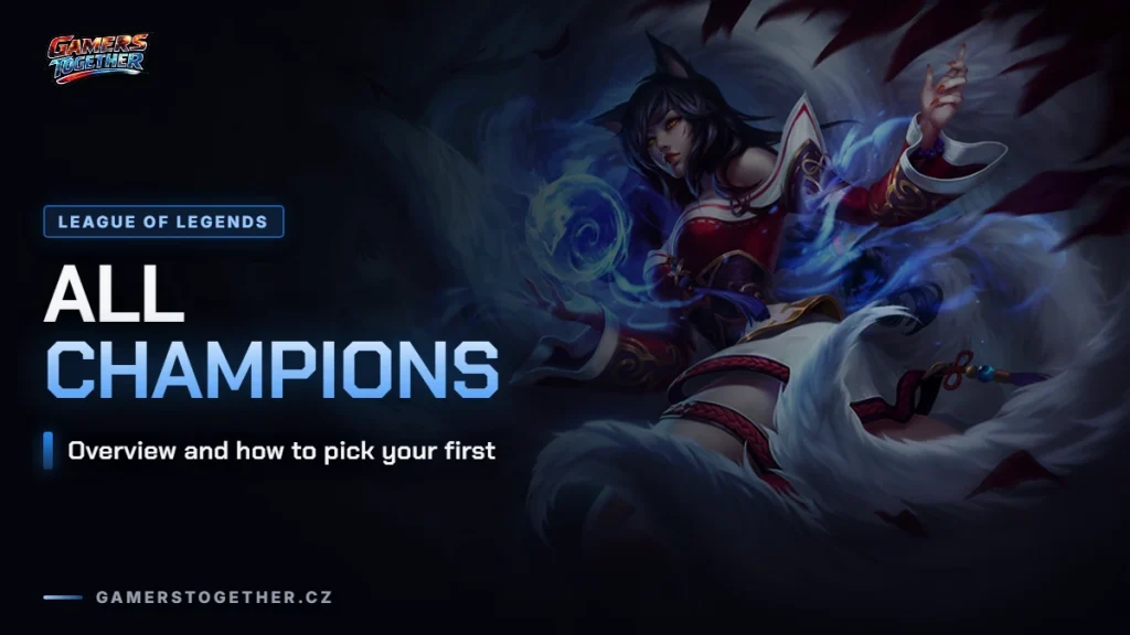 All LoL Champions: Overview and How to Choose