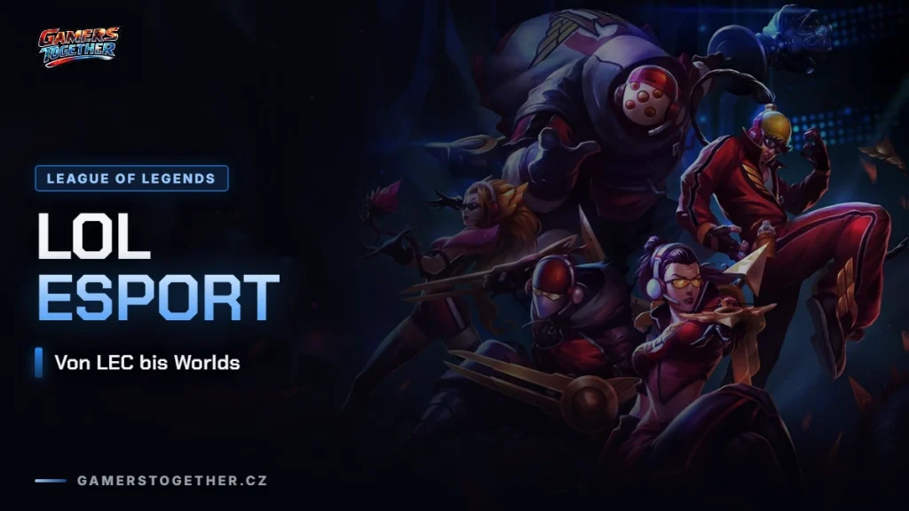 LoL-Esport: von der LEC bis zu den Worlds