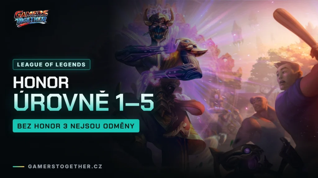 Honor v LoL: úrovně, odměny a jak Honor rychle zvednout