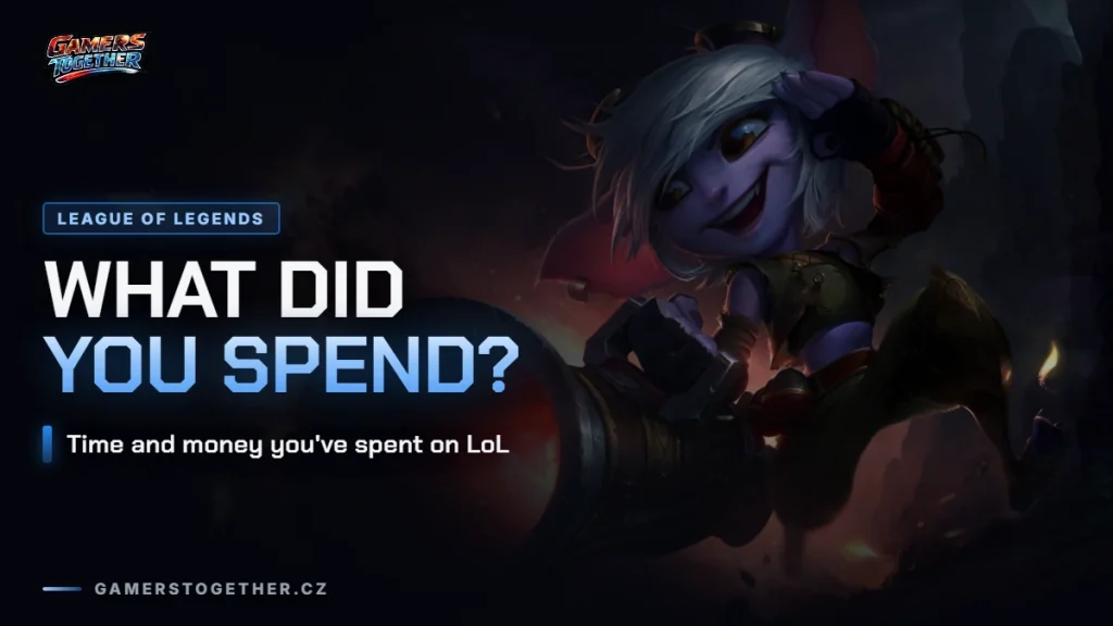 How much time and money you've spent on LoL