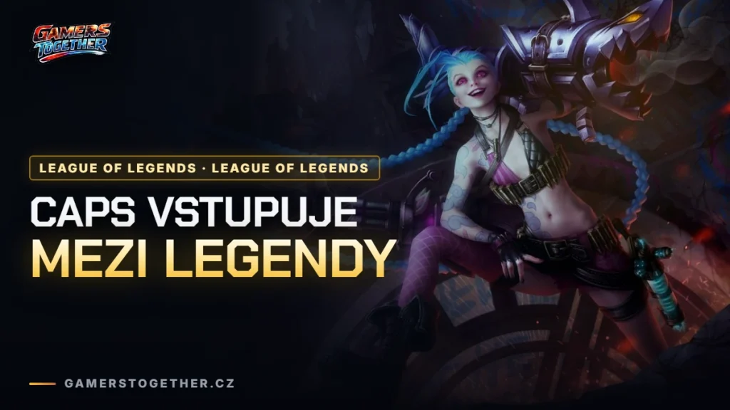 LoL patch 26.18: Caps v Hall of Legends, nerfy supportů a pět návratů do Classic