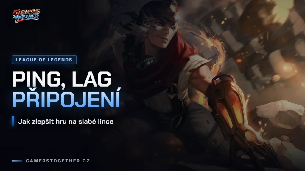 Ping, lag a připojení v LoL