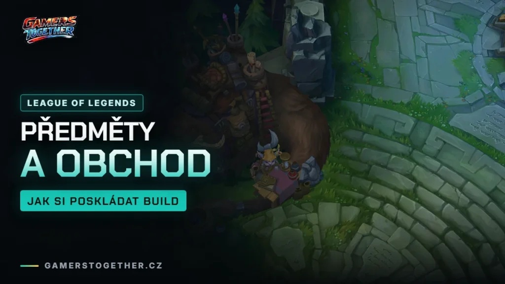 Předměty v LoL: jak funguje obchod a jak si poskládat build