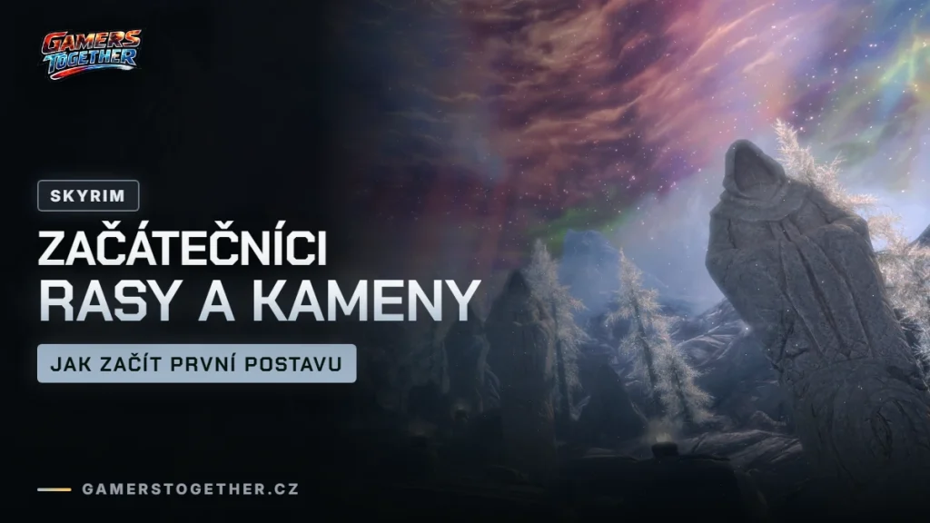 Skyrim pro začátečníky: rasa, kameny a první hodiny hry