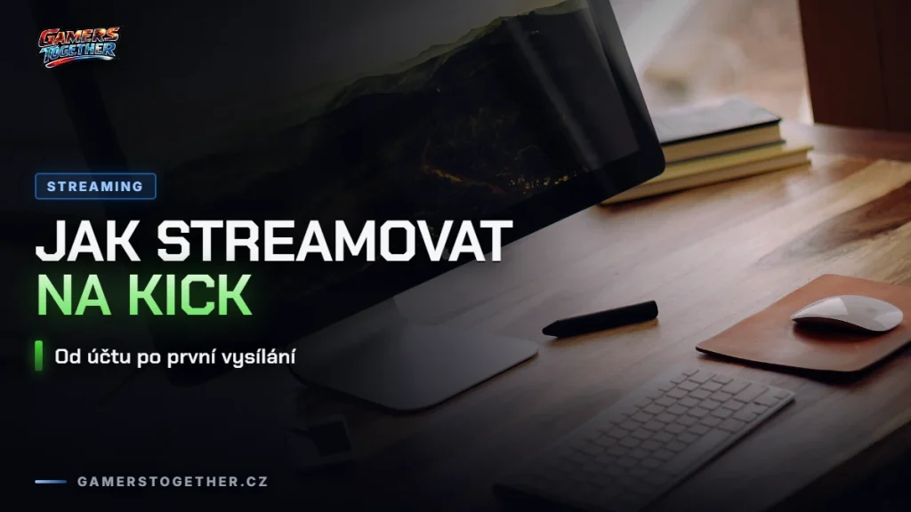 Jak streamovat na Kick: návod