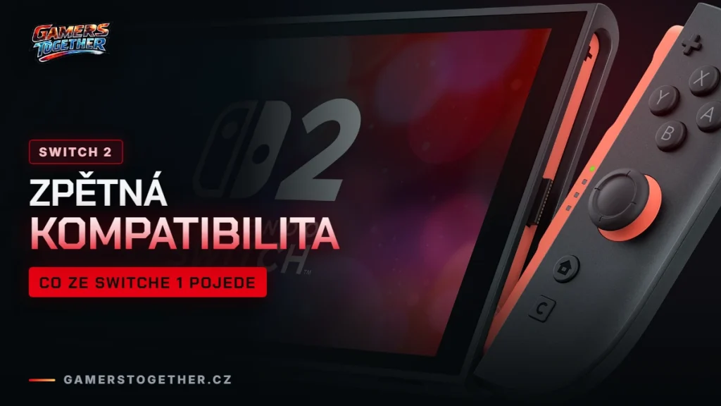 Zpětná kompatibilita Switch 2: co ze Switche 1 pojede a co ne