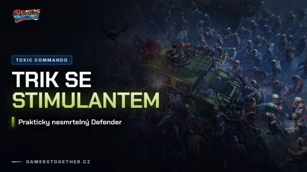 Toxic Commando: trik se stimulantem