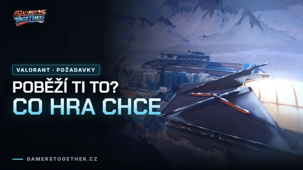 Valorant: požadavky a nastavení pro plynulý běh