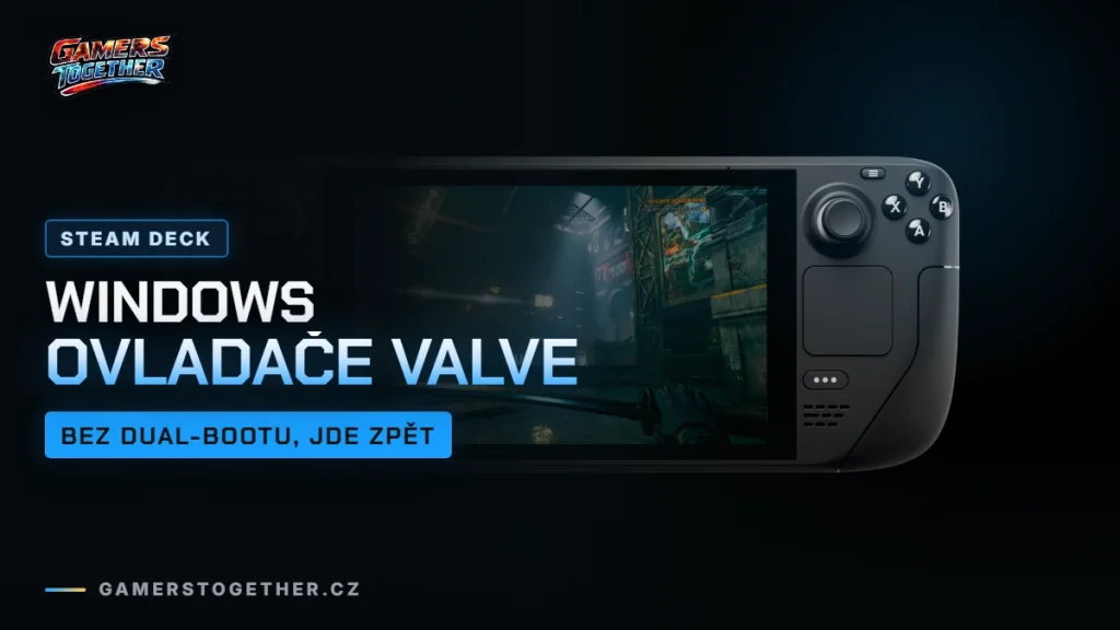 Windows na Steam Decku: ovladače od Valve, instalace a cesta zpět