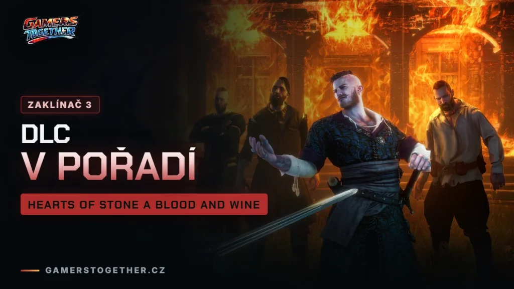 Zaklínač 3 DLC: Hearts of Stone a Blood and Wine v pořadí